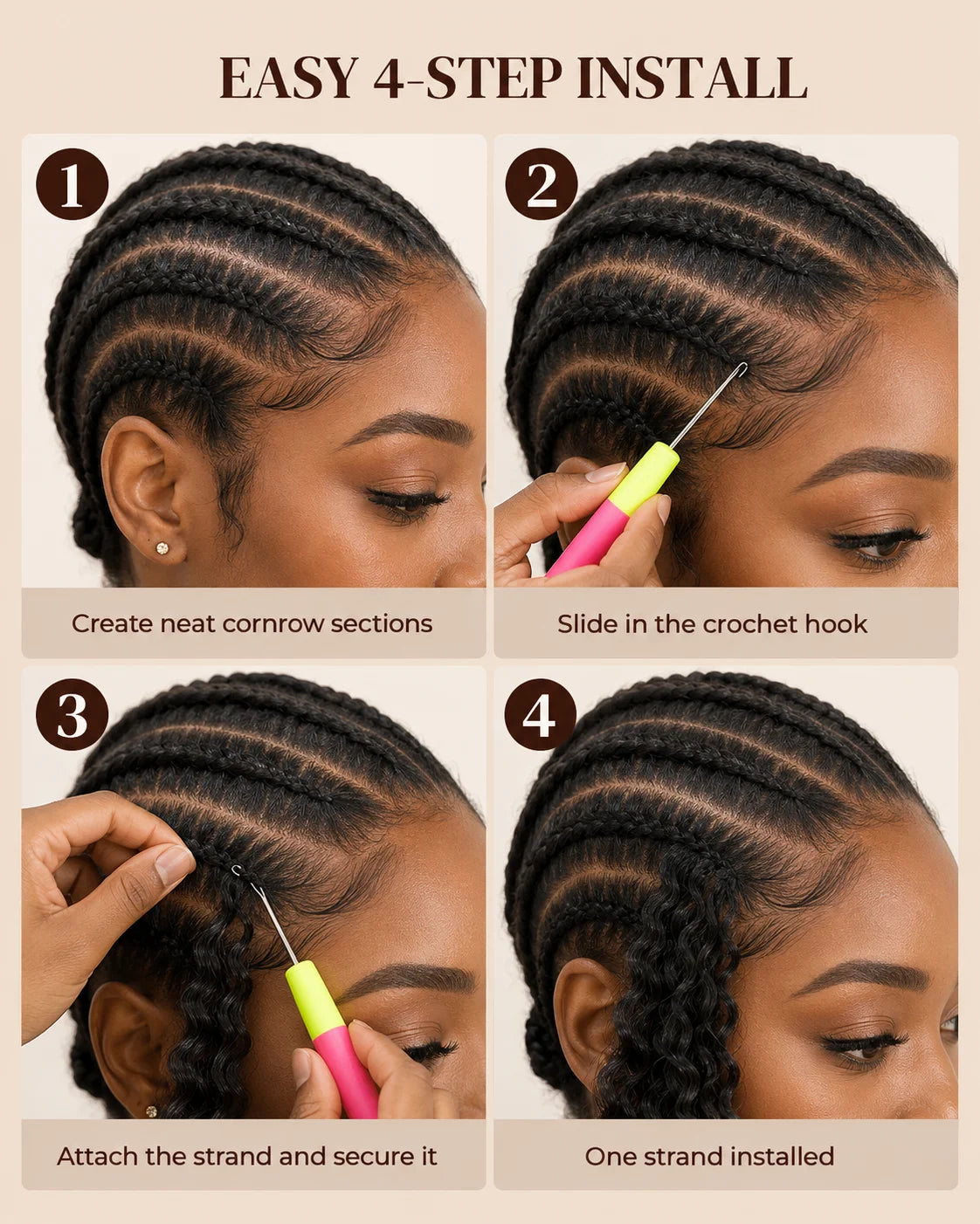 A 4-step instructional graphic showing how to install a crochet hook in cornrow hair. The panels are labeled 1 through 4 with text reading 'Create neat cornrow sections,' 'Slide in the crochet hook,' 'Attach the strand and secure it,' and 'One strand installed.