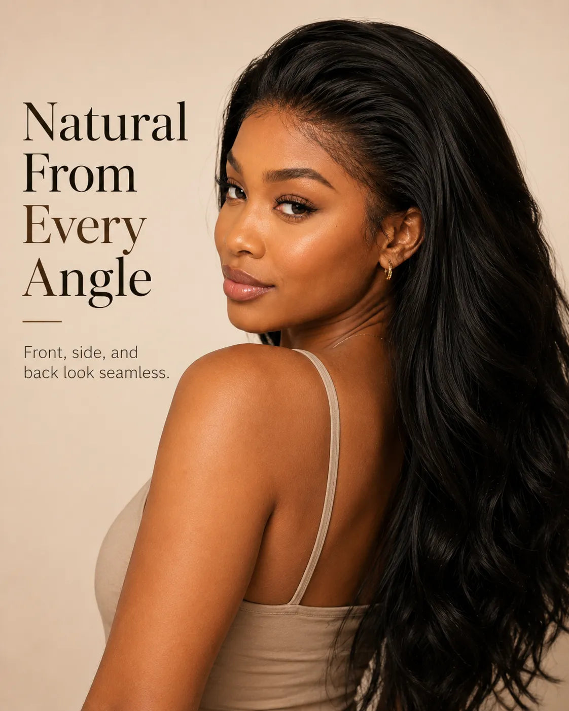 Woman with long black hair styled in a ponytail, with text 'Natural From Every Angle' on a beige background.